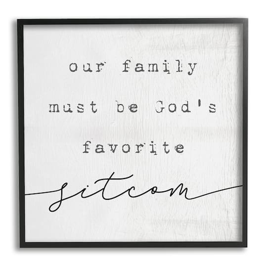 Stupell Industries God's Favorite Sitcom Phrase Family Motivational Humor Framed Wall Art